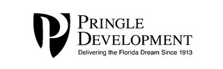 P PRINGLE DEVELOPMENT DELIVERING THE FLORIDA DREAM SINCE 1913