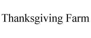 THANKSGIVING FARM