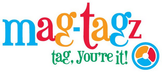 MAG-TAGZ TAG YOU'RE IT!