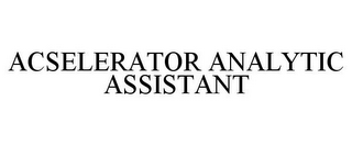 ACSELERATOR ANALYTIC ASSISTANT