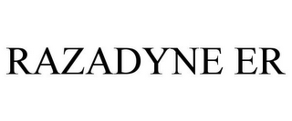 RAZADYNE ER