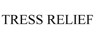 TRESS RELIEF