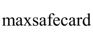 MAXSAFECARD