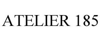 ATELIER 185