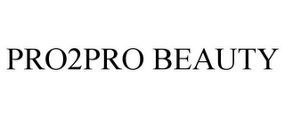 PRO2PRO BEAUTY