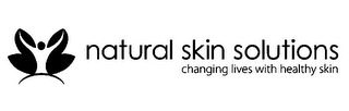 NATURAL SKIN SOLUTIONS CHANGING LIVES WITH HEALTHY SKIN