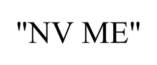 "NV ME"