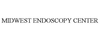 MIDWEST ENDOSCOPY CENTER