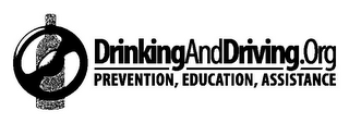 DRINKINGANDDRIVING.ORG PREVENTION, EDUCATION, ASSISTANCE