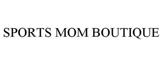 SPORTS MOM BOUTIQUE