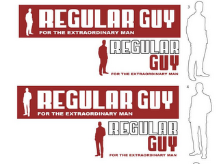 REGULAR GUY FOR THE EXTRAORDINARY MAN