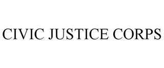 CIVIC JUSTICE CORPS