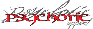 PSYCHOTIC PSYCHOTIC APPAREL