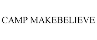 CAMP MAKEBELIEVE