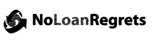 NO LOAN REGRETS