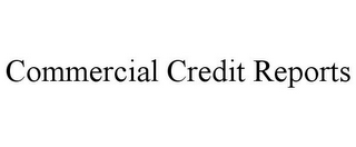 COMMERCIAL CREDIT REPORTS
