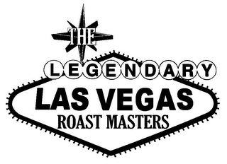 THE LEGENDARY LAS VEGAS ROAST MASTERS