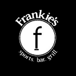 FRANKIE'S F SPORTS. BAR. GRILL.