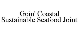 GOIN' COASTAL SUSTAINABLE SEAFOOD JOINT