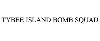 TYBEE ISLAND BOMB SQUAD