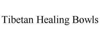 TIBETAN HEALING BOWLS