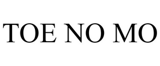 TOE NO MO