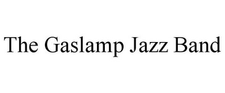 THE GASLAMP JAZZ BAND