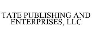 TATE PUBLISHING AND ENTERPRISES, LLC