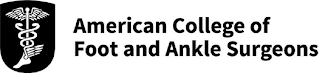 AMERICAN COLLEGE OF FOOT AND ANKLE SURGEONS