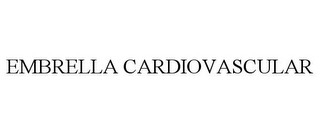 EMBRELLA CARDIOVASCULAR