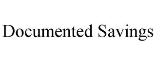 DOCUMENTED SAVINGS