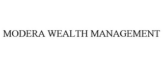 MODERA WEALTH MANAGEMENT