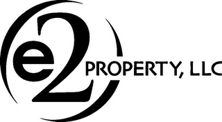 E2 PROPERTY, LLC