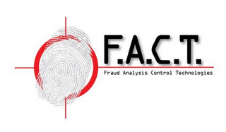 F.A.C.T. FRAUD ANALYSIS CONTROL TECHNOLOGIES