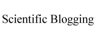 SCIENTIFIC BLOGGING