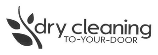 DRY CLEANING TO-YOUR-DOOR