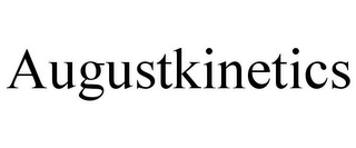 AUGUSTKINETICS