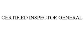 CERTIFIED INSPECTOR GENERAL