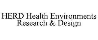 HERD HEALTH ENVIRONMENTS RESEARCH & DESIGN