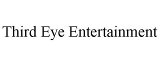 THIRD EYE ENTERTAINMENT