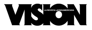 VISION LA REVISTA LATINOAMERICANA