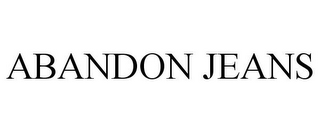 ABANDON JEANS