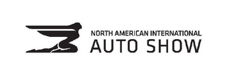 NORTH AMERICAN INTERNATIONAL AUTO SHOW