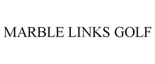 MARBLE LINKS GOLF