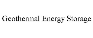 GEOTHERMAL ENERGY STORAGE