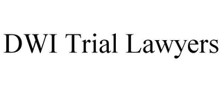 DWI TRIAL LAWYERS