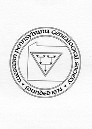 WESTERN PENNSYLVANIA GENEALOGICAL SOCIETY FOUNDED 1974