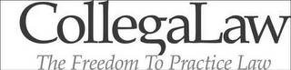 COLLEGALAW THE FREEDOM TO PRACTICE LAW