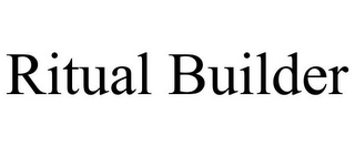 RITUAL BUILDER