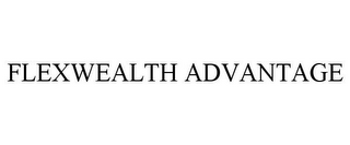 FLEXWEALTH ADVANTAGE